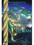 Two Lectures on the Quran: Allaah's Outstretched Rope & His Character was the Quran